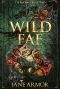 [Dark Fae 02] • Wild Fae (Fae Series Book 2)